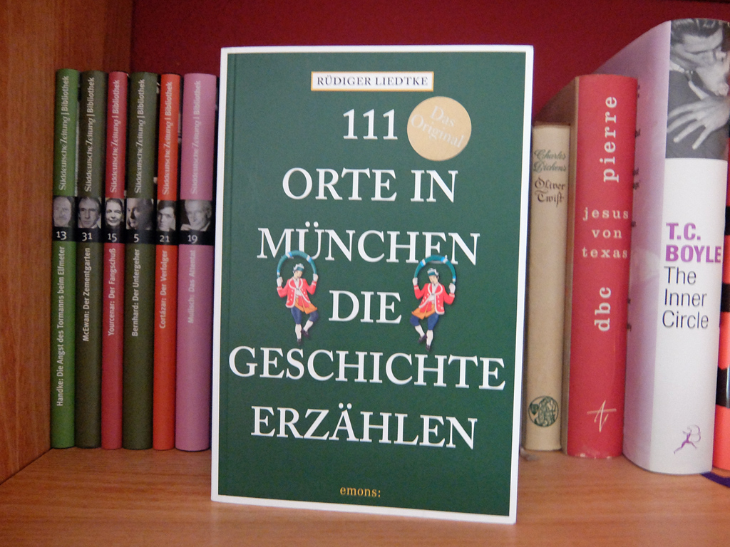 111 Orte in München, die Geschichte erzählen